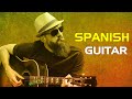 The Best Spanish Guitar Super Relaxing Tango Rumba Mambo Beautiful Spanish Guitar Music 2020
