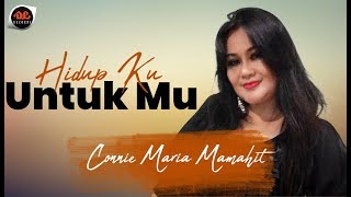 Download lagu Connie Maria Mamahit - Hidup Ku Untuk Mu [   ] Pop Rohani mp3