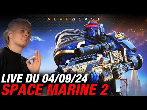 VOD ► ENFIN ! SPACE MARINE 2 EST LAAAAA ! POUR L'EMPEREUR ! - Live du 04/09/2024