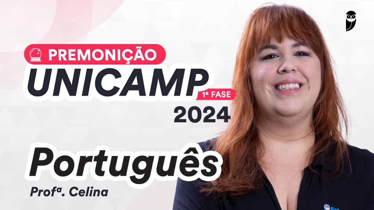 Premonição UNICAMP 2024 1ª Fase - Português - Prof. Celina Gil