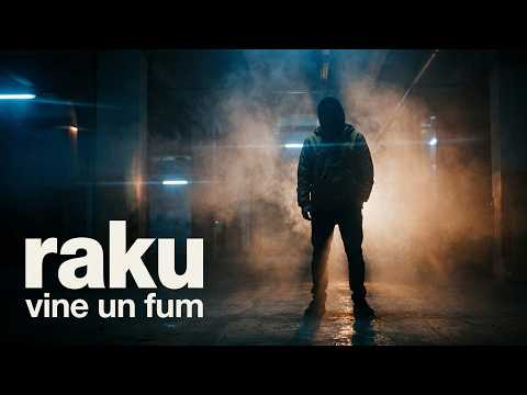 raku - vine un fum