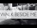 Walk Beside Me - Dennis Parker