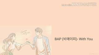 Download lagu BAP (비에이피)- With You Lyrics Mm-sub mp3