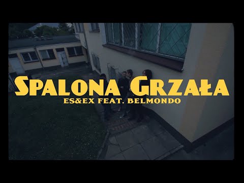 Es&Ex - Spalona Grzała (feat. Belmondo)