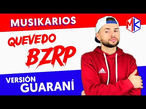 MUSIKARIOS - QUEVEDO BZRP (Guarani Version) [Official Video]