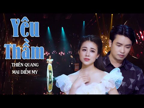 Yêu Thầm - Thiên Quang ft. Mai Diễm My | 4K MV Official