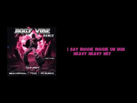 Ole Jiggy-Jiggy vibe remix ft Sean offixial ,Tojo Enrico Mc &Cxj Powell(lyrical video)
