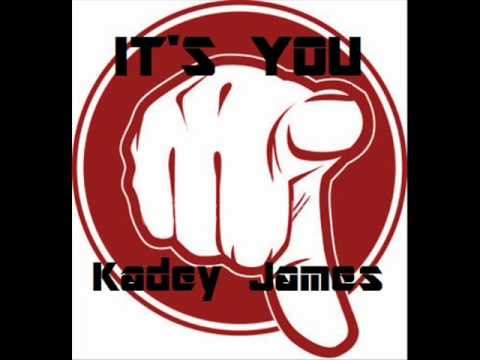 Kadey James - It's You Remix