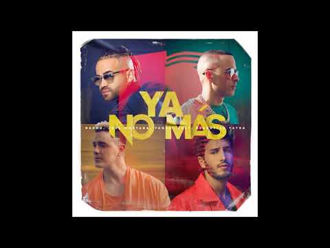 Nacho Ft Sebastián Yatra, Yandel y Joey Montana - Ya No Más