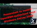 Enable OpenSSH On Windows 2019 With Authorized Keys