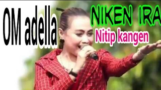Download lagu OM ADELLA 'Nitip Kangen' Sama Niken Ira mp3