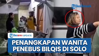 Detik-detik Penangkapan Wanita Penebus Bilqis Rp3 Juta di Sukoharjo, Sempat Drama dengan Polisi