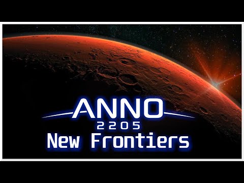 Anno 2205 NEW FRONTIERS Overhaul Mod - We're Going to Mars!