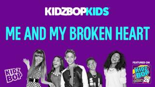 Kidz Bop - Me And My Broken Heart