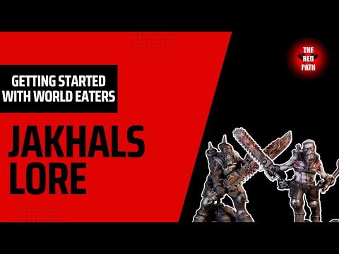 Getting Started With World Eaters in 10th Edition: Jakhal Lore