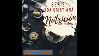 Serie Vida Cristiana - Nutrición