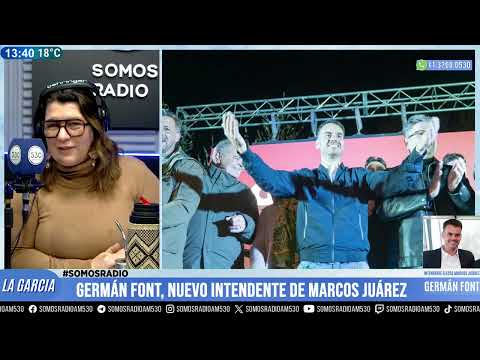 "SOY PERONISTA": GERMÁN FONT, INTENDENTE ELECTO de MARCOS JUÁREZ, en LA GARCÍA | AM 530
