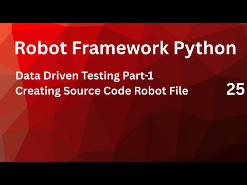 Data Driven Testing Part 01 Creating Source Code Robot File Robotframework