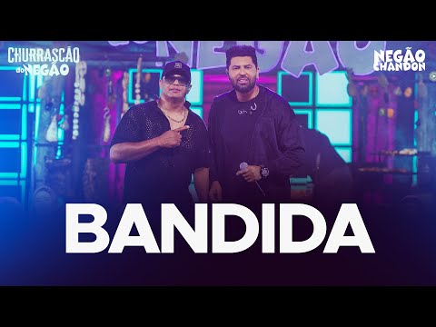 Negão Chandon - BANDIDA part. Thiago Jhonathan (Churrascão do Negão)  @tjthiagojhonathan