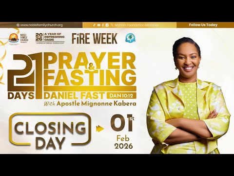 21 Days of Prayer and Fasting 2026 (Closing Day) "Daniel Fast. Dan. 10:12 With Ap Mignonne Kabera