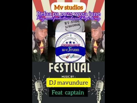 DJ mavundure feat mr captain. . Wana mwaramu 🌻🌻⚘️