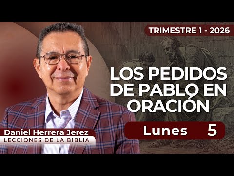 DANIEL HERRERA I SABBATH SCHOOL LESSON I JANUARY 5, 2025