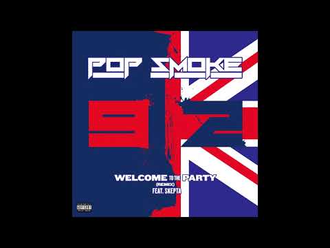 Pop Smoke - Welcome To The Party ft. Skepta [Dray Lee Remix]