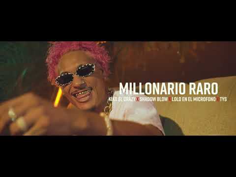 Kiko El Crazy ❌ Shadow Blow ❌ Lolo En El Microfono ❌ T.Y.S 💰 Millonario Raro 💰 (Vídeo Oficial) 💰