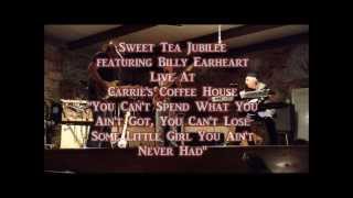 Sweet Tea Jubilee-  'You Can't Spend What You Ain't Got'