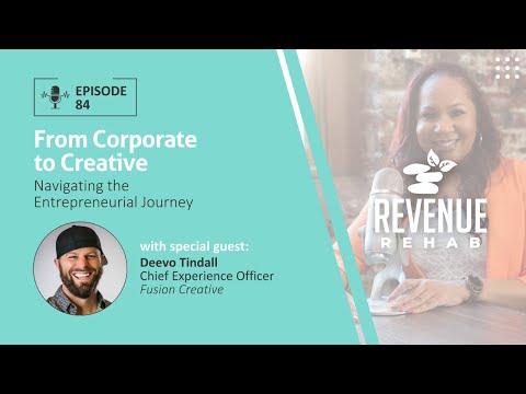 Revenue Rehab EP 84 - From Corporate to Creative: Navigating the Entrepreneurial Journey