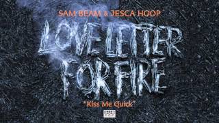 Sam Beam and Jesca Hoop - Kiss Me Quick