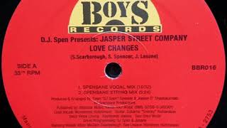 DJ Spen Presents Jasper Street Co  ‎– Love Changes (Spensane Beats)