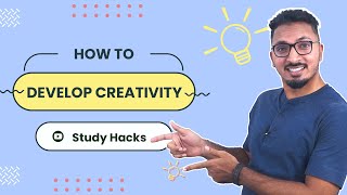 How to develop creativity? | How to develop creativity among students | student creativity.