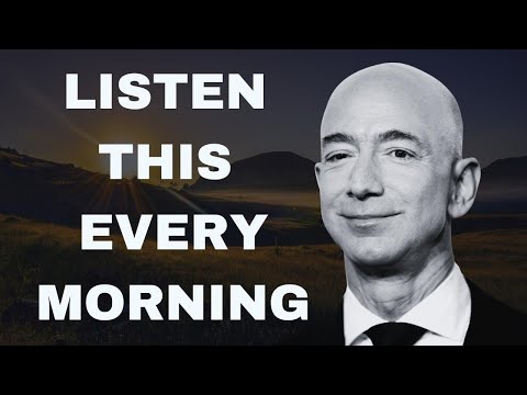 A message from Jeff Bezos, You must listen every morning