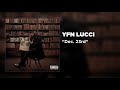 YFN Lucci - Dec. 23rd [Official Audio]