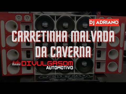 Carretinha Malvada da Caverna ( DJ ADRIANO )