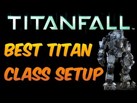 "BEST TITANFALL SETUP" Best Gun, Best Class Setup, Best Loadout (Titanfall Tips and Tricks)