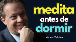🌙NUEVA MEDITACIÓN del DR. JOE DISPENZA Para CADA NOCHE | AGRANDA TU SER