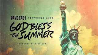 Dave East - God Bless The Summer ft. Vado