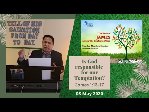 The Fault For Temptation (James 1: 13-17) Sunday Worship Service Sermon - 03 May 2020