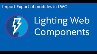 Import and Export of modules in LWC