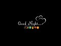 Good Night Status New Whatsapp Status Song 2022 Black Screen Status Status Goodnight Nightstatus