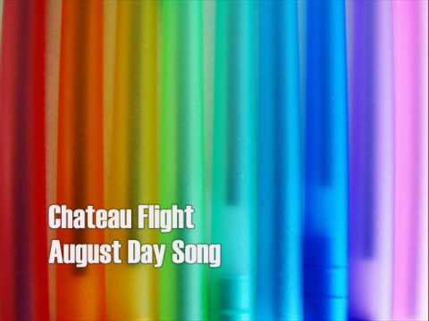 Chateau Flight ~ August Day Song