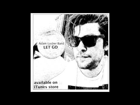 Let Go - Adam Lasher Band