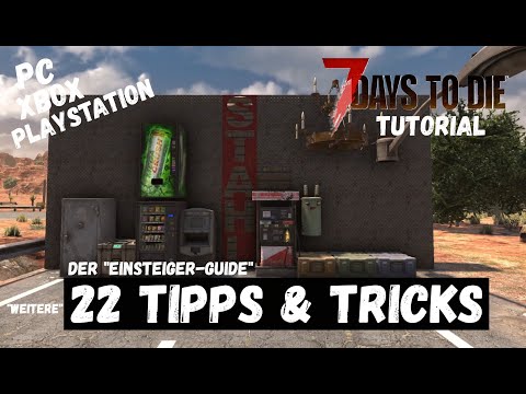 7 Days To Die Guide | 22 Tipps & Tricks | PS5 | XBox | PC | Tutorial Hilfe, No Cheats
