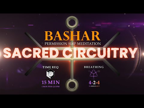 Bashar’s Sacred Circuitry Meditation