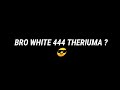 WHITE444 ATTITUDE KING OF KINGS LEGEND OF LEGENDS MASS WHATSAPP STATUS TAMIL