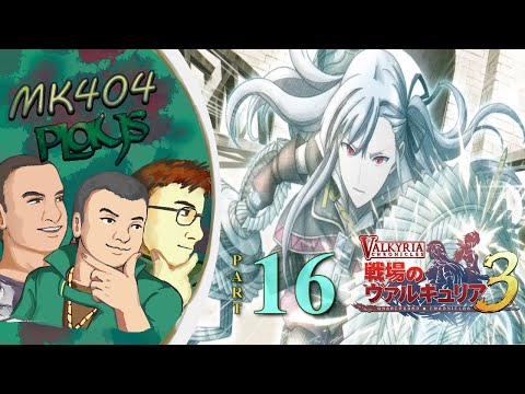 MK404 Plays Valkyria Chronicles 3[ENG Patch] PT16 - Good Borger[Ch. 16-17]