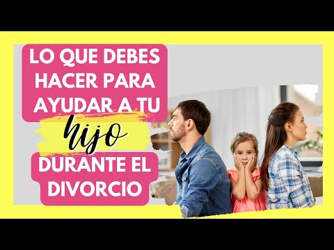Haz Esto Para Ayudar A Tu Hijo Durante El Divorcio