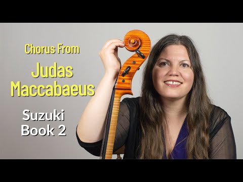 G. F. Handel: Chorus From Judas Maccabaeus | Suzuki Cello Book 2 - song 5